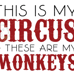 This is my Circus and these are my Monkeys SVG/PNG
