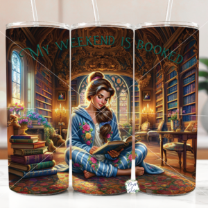 Belle "My Weekend is Booked" Seamless Tumbler Wrap | Sublimation | Beauty and the Beast library | 20oz Skinny Tumbler | PNG Digital Files